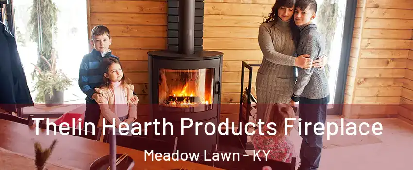 Thelin Hearth Products Fireplace Meadow Lawn - KY