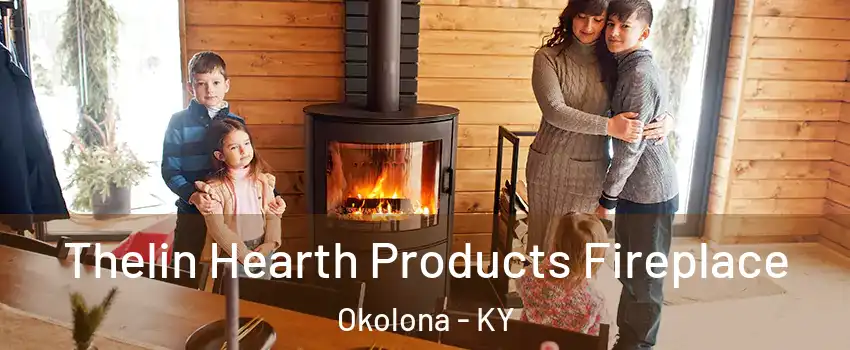 Thelin Hearth Products Fireplace Okolona - KY