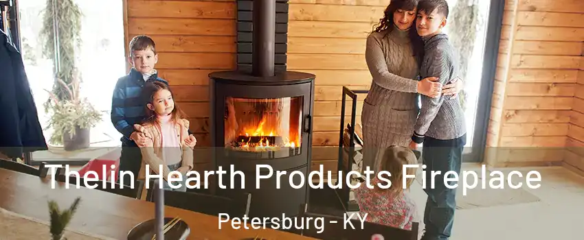 Thelin Hearth Products Fireplace Petersburg - KY