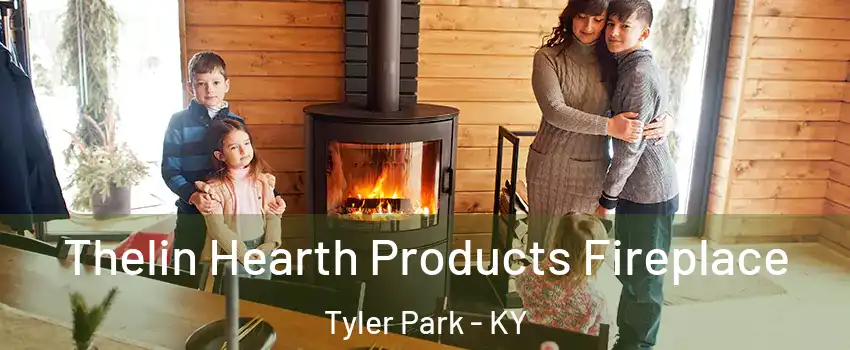 Thelin Hearth Products Fireplace Tyler Park - KY