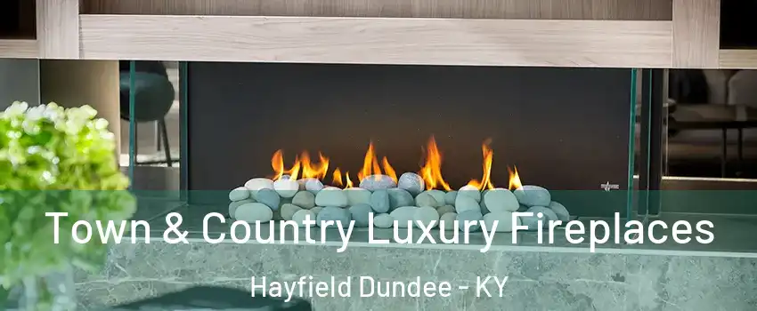 Town & Country Luxury Fireplaces Hayfield Dundee - KY