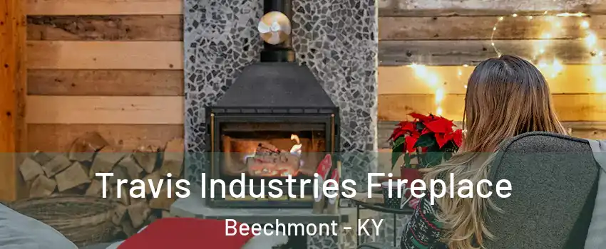 Travis Industries Fireplace Beechmont - KY