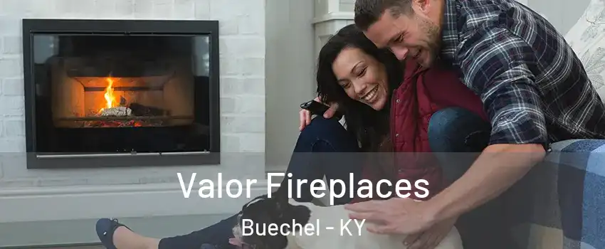 Valor Fireplaces Buechel - KY