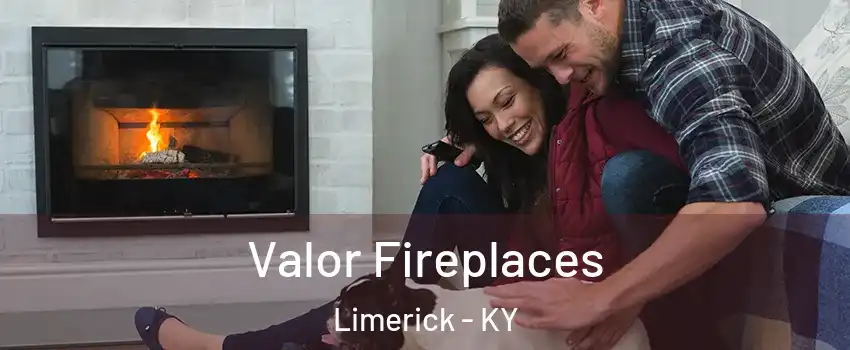 Valor Fireplaces Limerick - KY