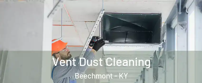 Vent Dust Cleaning Beechmont - KY