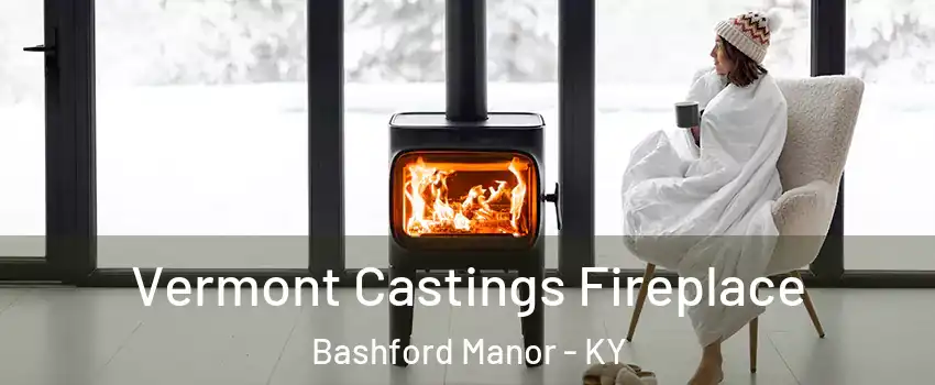 Vermont Castings Fireplace Bashford Manor - KY