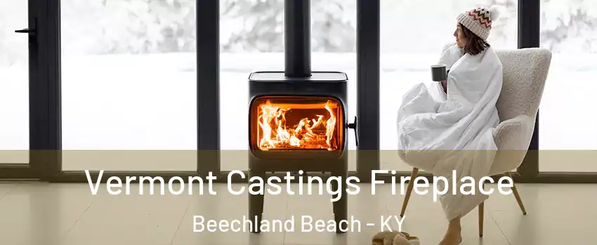 Vermont Castings Fireplace Beechland Beach - KY