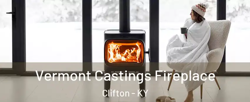 Vermont Castings Fireplace Clifton - KY