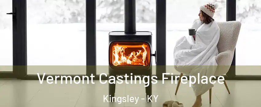 Vermont Castings Fireplace Kingsley - KY