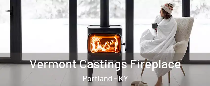 Vermont Castings Fireplace Portland - KY