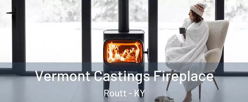 Vermont Castings Fireplace Routt - KY