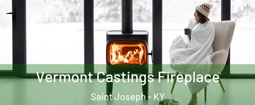 Vermont Castings Fireplace Saint Joseph - KY