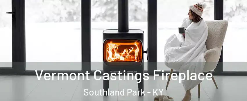 Vermont Castings Fireplace Southland Park - KY